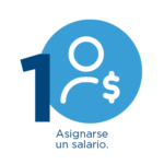 Muestra un icono de color azul que muestra el número 1 y un símbolo de una persona junto a un signo de dólar, acompañado del texto Asignarse un salario.