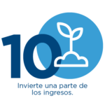 Muestra un icono en color azul que muestra el número 10 y una imagen de una planta brotando del suelo, acompañada del texto Invierte una parte de los ingresos. 