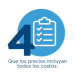 Muestra un icono en color azul que muestra el número 4 y una imagen de un portapapeles con marcas de verificación, acompañado del texto Que los precios incluyan todos los costos. 